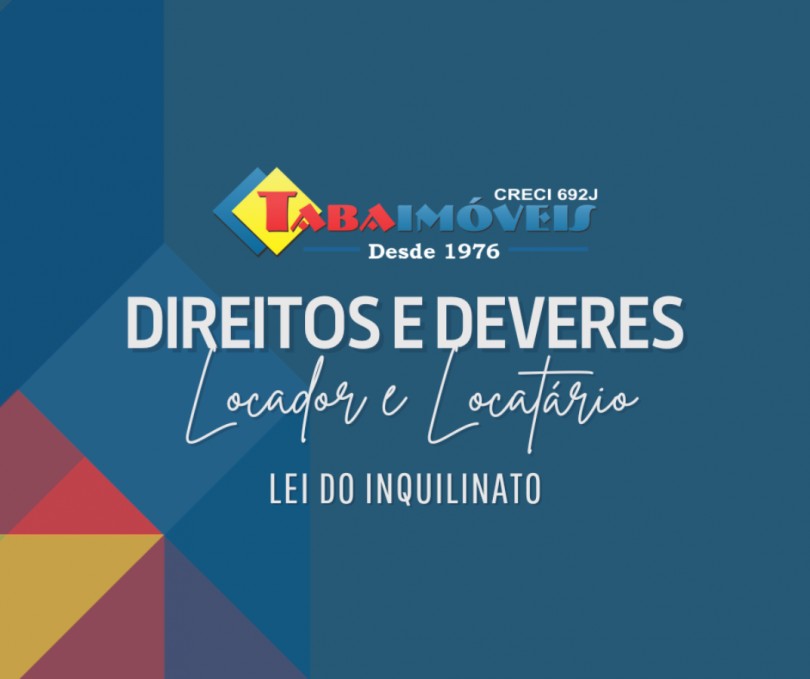 Direitos e deveres locador e locatrio - Lei do Inquilinato